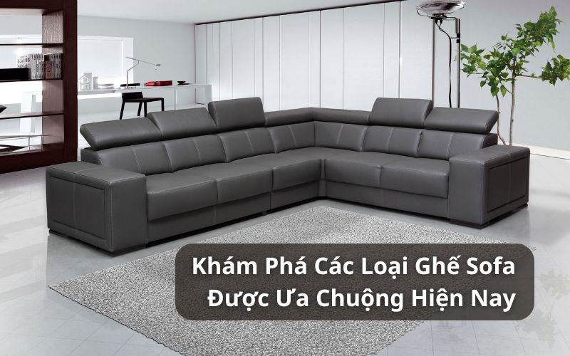 các loại ghế sofa