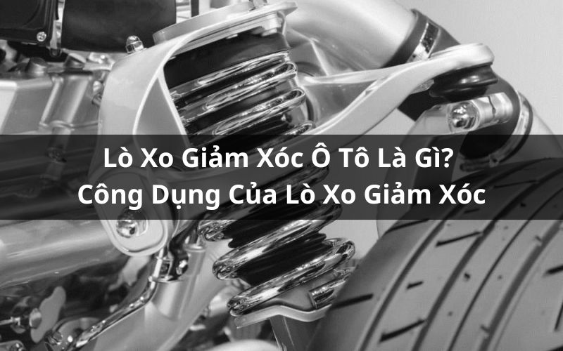 lò xo giảm xóc ô tô