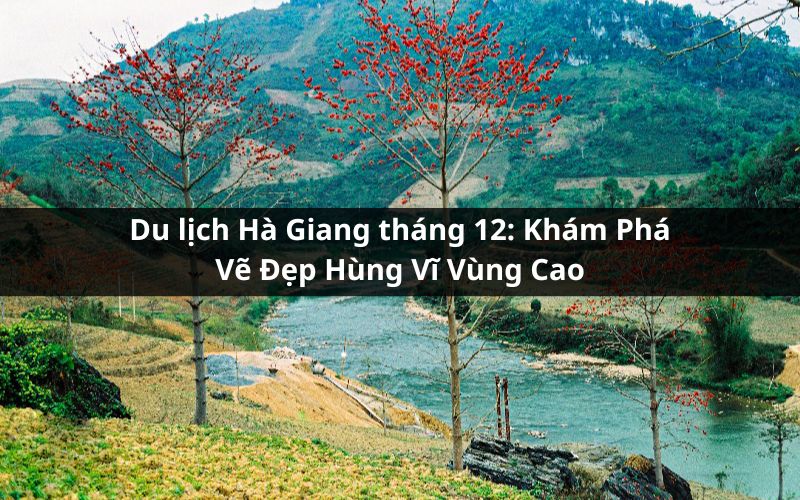 du lịch hà giang tháng 12