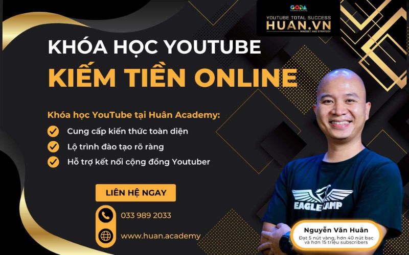 học kiếm tiền bằng youtube với huân academy